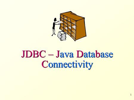 1 JDBC – Java Database Connectivity. 2 Introduction to JDBC JDBC is used for accessing databases from Java applications Information is transferred from.