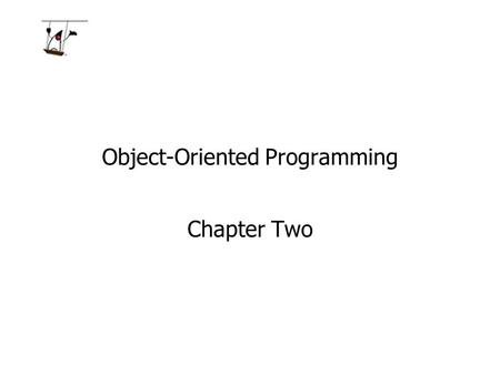 Object-Oriented Programming Chapter Two. Java Buzz Words Simple Architecture neutral Object oriented Portable Distributed High performance Interpreted.