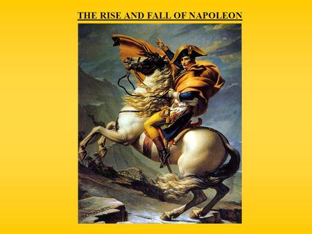 THE RISE AND FALL OF NAPOLEON. THERMIDORIAN REACTION (1794-1795)  Continued counter- revolutionary uprisings  Continued foreign attacks  New constitution.