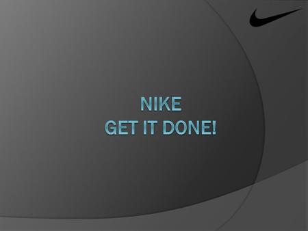 Nike Get it done!.