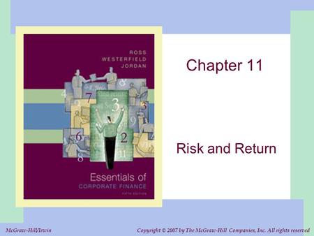 Copyright © 2007 by The McGraw-Hill Companies, Inc. All rights reserved. McGraw-Hill/Irwin Chapter 11 Risk and Return.