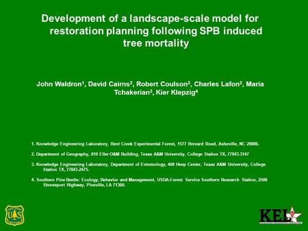 Development of a landscape-scale model for restoration planning following SPB induced tree mortality John Waldron 1, David Cairns 2, Robert Coulson 3,