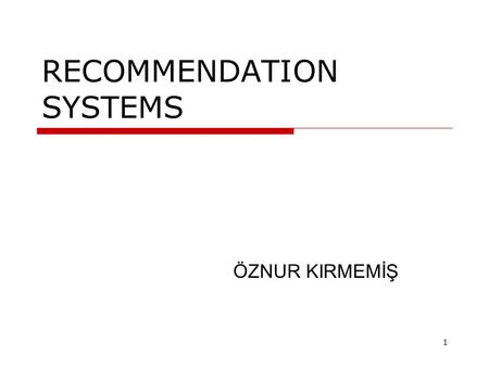 RECOMMENDATION SYSTEMS