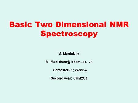 Basic Two Dimensional NMR Spectroscopy