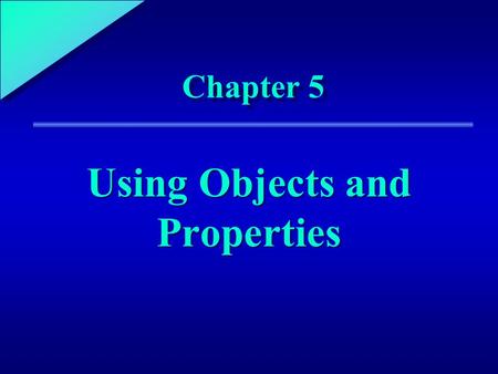 Using Objects and Properties