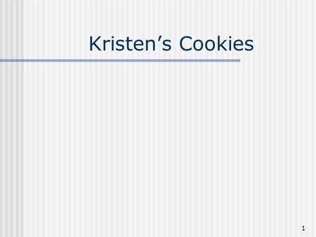 Kristen’s Cookies.