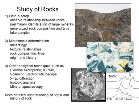 Study of Rocks 1) Field outcrop observe relationship between rocks