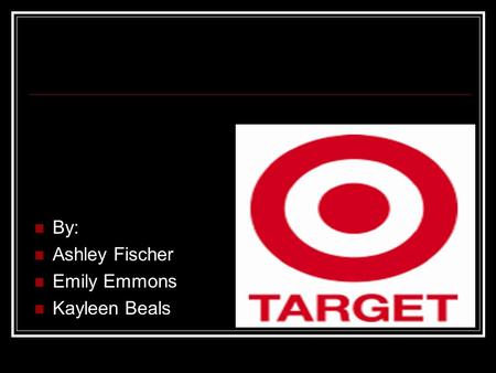 By: Ashley Fischer Emily Emmons Kayleen Beals. Target’s Commitment Target is a performance-based company with equal opportunities for all who perform.