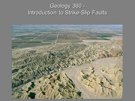 Geology 360 - Introduction to Strike-Slip Faults.