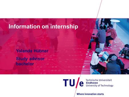 Information on internship Yolanda Hübner Study advisor bachelor.