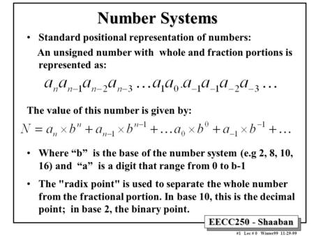 Number Systems Standard positional representation of numbers: