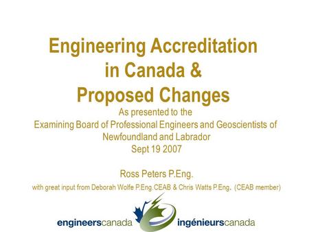 As presented to the Examining Board of Professional Engineers and Geoscientists of Newfoundland and Labrador Sept 19 2007 Ross Peters P.Eng. with great.