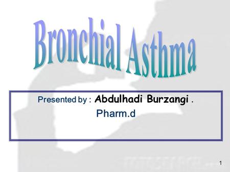 Presented by : Abdulhadi Burzangi . Pharm.d