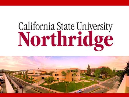 Campus Profile Located in the San Fernando Valley 32,000 students Average class size 30 Student/Faculty 20:1 Male39% Female61% African American 7.7% Asian.