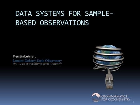 DATA SYSTEMS FOR SAMPLE- BASED OBSERVATIONS 1 Kerstin Lehnert.