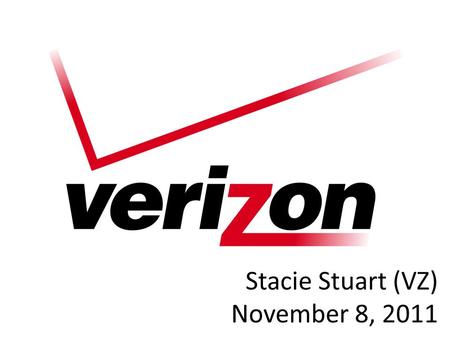 Stacie Stuart (VZ) November 8, 2011. Criteria As of 11/7/2011 Holding return 23.86% YTD return.4% 3.6% of portfolio ~Third of Tele. Services sector Reuters.