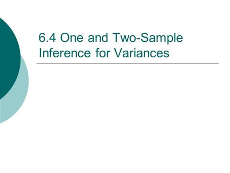 6.4 One and Two-Sample Inference for Variances. Example - Problem 26 – Page 435  D. Kim did some crude tensile strength testing on pieces of some nominally.