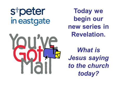 Today we begin our new series in Revelation. What is Jesus saying to the church today?