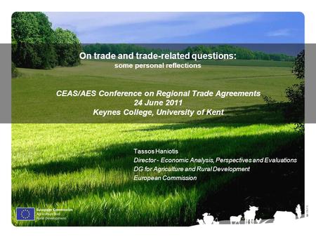 Ⓒ Olof S. On trade and trade-related questions: some personal reflections CEAS/AES Conference on Regional Trade Agreements 24 June 2011 Keynes College,