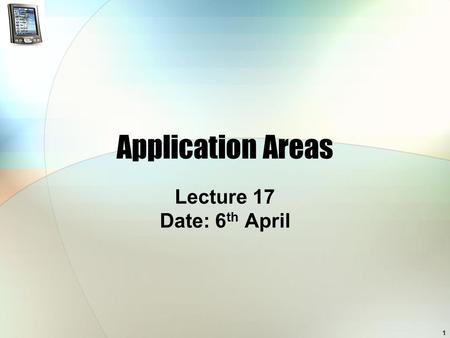 1 Application Areas Lecture 17 Date: 6 th April. 2 Overview of Lecture Application areas: CSCW Ubiquitous Computing What is ubiquitous computing? Major.