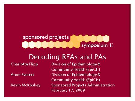 Decoding RFAs and PAs Charlotte FlippDivision of Epidemiology & Community Health (EpiCH) Anne EverettDivision of Epidemiology & Community Health (EpiCH)