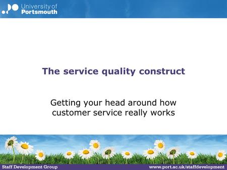 The service quality construct Getting your head around how customer service really works.
