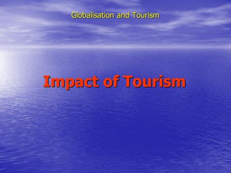 Globalisation and Tourism