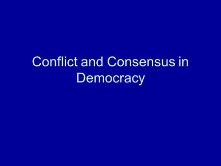 Conflict and Consensus in Democracy. Do you approve or disapprove of the job that George W. Bush is doing as president? ApproveDisapprove 3463 CNN/Opinion.