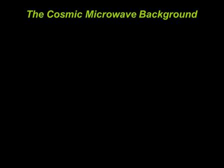 The Cosmic Microwave Background. Maxima DASI WMAP.