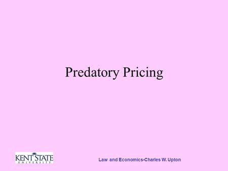Law and Economics-Charles W. Upton Predatory Pricing.