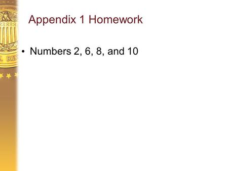 Appendix 1 Homework Numbers 2, 6, 8, and 10. Chapter 2 Efficiency and Allocation in the Global Economy.