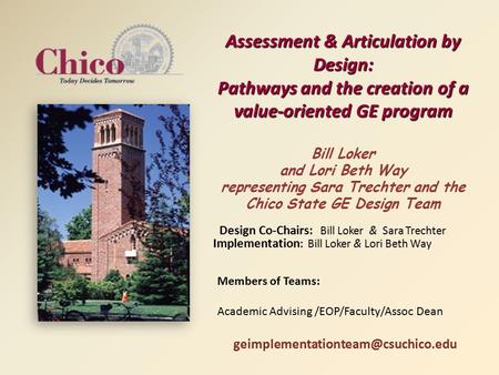 Assessment & Articulation by Design: Pathways and the creation of a value-oriented GE program Assessment & Articulation by Design: Pathways and the creation.