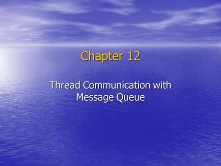 Thread Communication with Message Queue