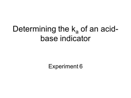 Determining the ka of an acid-base indicator