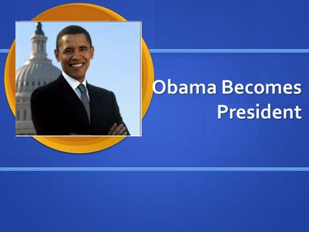 Obama Becomes President. Who? Barack Hussein Obama became the president.