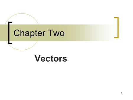 1 Chapter Two Vectors. 2 A quantity consisting only of magnitude is called a scalar quantity. A quantity that has both magnitude and direction and obeys.