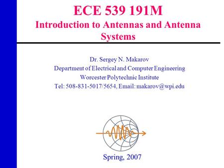 ECE M Introduction to Antennas and Antenna Systems