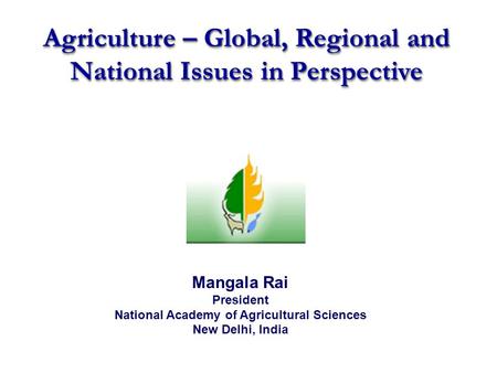 Agriculture – Global, Regional and National Issues in Perspective