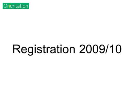 Registration 2009/10. Key Points Registration is an online process If you get stuck, telephone our Helpline 0161 275 2350 If you need to see somebody.