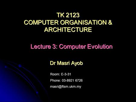 TK 2123 COMPUTER ORGANISATION & ARCHITECTURE