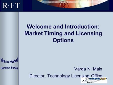 Welcome and Introduction: Market Timing and Licensing Options