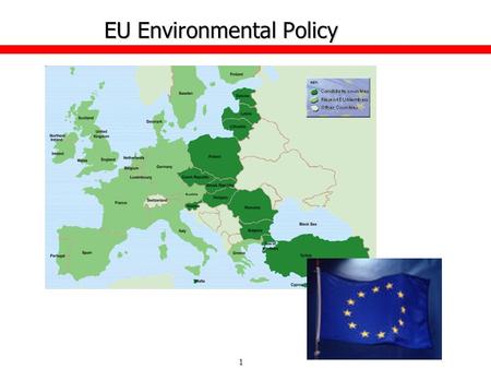 1 EU Environmental Policy. 2   Treaty of Rome 1957 (Art. 100) – –European Economic Community (EEC)   Single European Act 1981 (Arts.130r, 130s, 130t,100a)