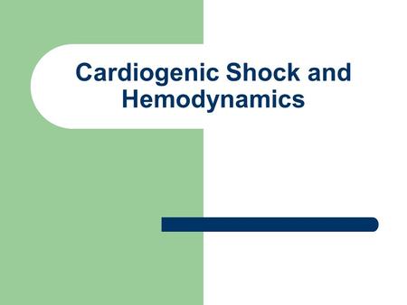 Cardiogenic Shock and Hemodynamics. Outline Overview of shock – Hemodynamic Parameters – PA catheter, complications – Differentiating Types of Shock Cardiogenic.