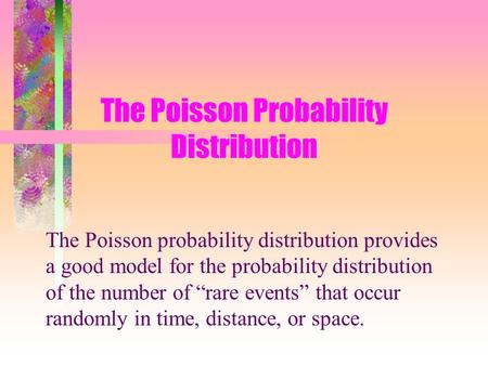 The Poisson Probability Distribution