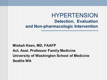 HYPERTENSION Detection, Evaluation and Non-pharmacologic Intervention