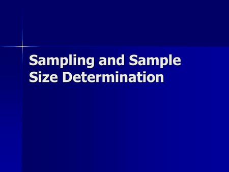 Sampling and Sample Size Determination