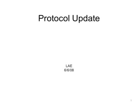1 Protocol Update LAE 6/6/08. 2 3/23/07 – First patient enrolled Glioblastoma Multiforme (GBM) - scanned. Second scan on 5/8/07. Subsequent biopsy of.