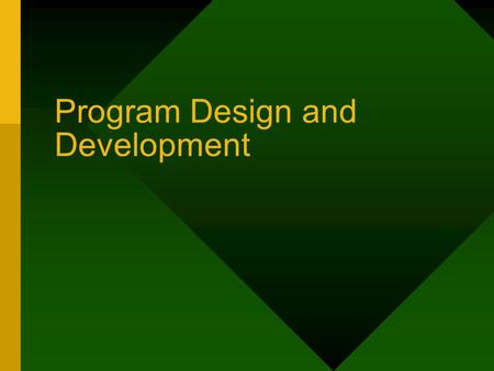 Program Design and Development