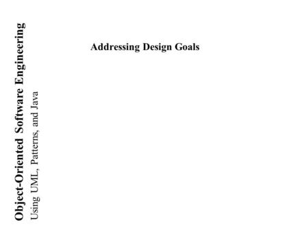Addressing Design Goals