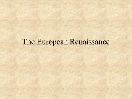 The European Renaissance